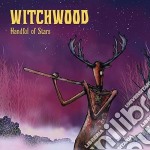 (LP Vinile) Witchwood - Handful Of Stars
