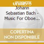 Johann Sebastian Bach - Music For Oboe And Harsich cd