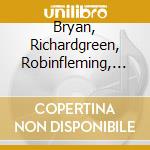 Bryan, Richardgreen, Robinfleming, M - Lullabyes And Goodbyes cd