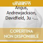 Angus, Andrewjackson, Davidfield, Ju - Anthems For The 21St Century cd
