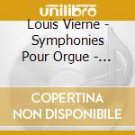 Louis Vierne - Symphonies Pour Orgue - Jeremy Filsell (3 Cd) cd