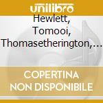 Hewlett, Tomooi, Thomasetherington, - Light Of The World -Tewkesbury Abbey S cd
