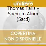 Thomas Tallis - Spem In Alium (Sacd) cd