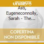 Asti, Eugeneconnolly, Sarah - The Exquisiti Hour - Sarah Connolly cd