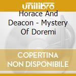 Horace And Deacon - Mystery Of Doremi cd