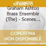 Graham Ashton Brass Ensemble (The) - Scenes Of Spirits cd