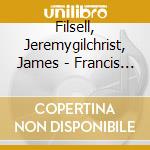 Filsell, Jeremygilchrist, James - Francis Pott - The Cloud Of Unknowing (2 Cd) cd musicale di Filsell, Jeremygilchrist, James