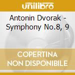 Antonin Dvorak - Symphony No.8, 9 cd