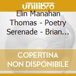 Elin Manahan Thomas - Poetry Serenade - Brian Knowles cd