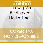 Ludwig Van Beethoven - Lieder Und Gesaenge - Ann (2 Cd) cd musicale di Burnside, Iainwilliams, Roderickmurr