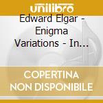 Edward Elgar - Enigma Variations - In The Sou cd
