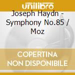 Joseph Haydn - Symphony No.85 / Moz cd