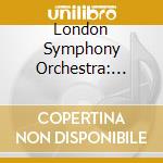 London Symphony Orchestra: Rossini, Mozart, Beethoven / Various cd