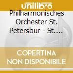 Philharmonisches Orchester St. Petersbur - St. Petersburg Philharmonic Orchestra, cd