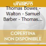 Thomas Bowes - Walton - Samuel Barber - Thomas Bowes, Violin cd