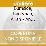 Burnside, Iaintynan, Ailish - An Irish Songbook - Ailish Tynan, Sopr