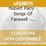 Hubert Parry - Songs Of Farewell - Tenebrae cd