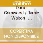 Daniel Grimwood / Jamie Walton - Shostakovich, Britten, Prokofiev cd