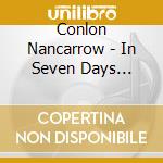 Conlon Nancarrow - In Seven Days (Cd+Dvd) cd musicale di Nancarrow, C.