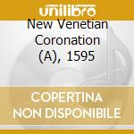 New Venetian Coronation (A), 1595 cd