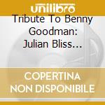 Tribute To Benny Goodman: Julian Bliss Septet cd