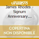 James Rhodes - Signum Anniversary Series: Piano Collection cd