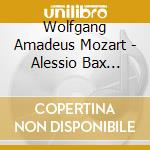 Wolfgang Amadeus Mozart - Alessio Bax Plays Mozart cd musicale di Wolfgang Amadeus Mozart