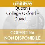 Queen's College Oxford - David Bednall/welcome All Wonders