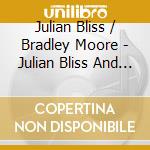 Julian Bliss / Bradley Moore - Julian Bliss And Bradley Moore cd