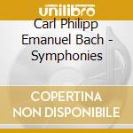 Carl Philipp Emanuel Bach - Symphonies cd musicale di Johann Sebastian Bach