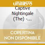 Captive Nightingale (The) - Xanthoudakis cd