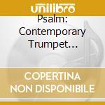 Psalm: Contemporary Trumpet Concertos: Desbrulais cd