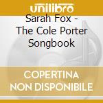 Sarah Fox - The Cole Porter Songbook