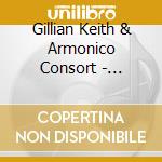 Gillian Keith & Armonico Consort - Cantatas For Solo Soprano 1 cd musicale di Gillian Keith & Armonico Consort