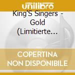King'S Singers - Gold (Limitierte Premium-Ausgabe) cd