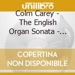 Colm Carey - The English Organ Sonata - 1937 cd