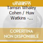 Tamsin Whaley Cohen / Huw Watkins - Bohemia: Works For Violin & Piano cd