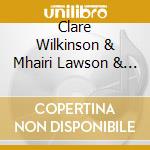 Clare Wilkinson & Mhairi Lawson & James Gilchrist & Matthew Brook - Songs Eternal Summer cd