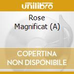 Rose Magnificat (A) cd musicale