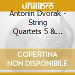 Antonin Dvorak - String Quartets 5 & 12 cd musicale di Dvorak / Albion Quartet