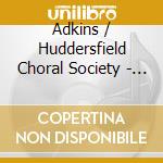 Adkins / Huddersfield Choral Society - Hymns Album 2 cd musicale di Adkins / Huddersfield Choral Society