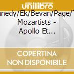 Kennedy/Ek/Bevan/Page/The Mozartists - Apollo Et Hyacinthus K 38 cd