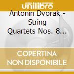 Antonin Dvorak - String Quartets Nos. 8 & 10 cd