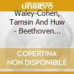 Waley-Cohen, Tamsin And Huw - Beethoven Violin Sonatas cd