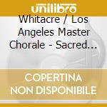 Whitacre / Los Angeles Master Chorale - Sacred Veil cd