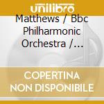 Matthews / Bbc Philharmonic Orchestra / Steen - Vision Of The Sea cd