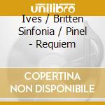 Ives / Britten Sinfonia / Pinel - Requiem cd