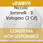 Niccolo' Jommelli - Il Vologeso (2 Cd) cd