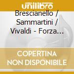 Brescianello / Sammartini / Vivaldi - Forza Azzurri cd