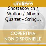 Shostakovich / Walton / Albion Quartet - String Quartet In A Minor Shostakovich: String cd